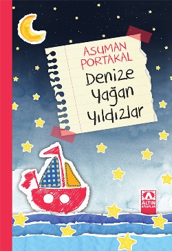 Denize Yağan Yıldızlar - Asuman Portakal | Altın - 9789752122413