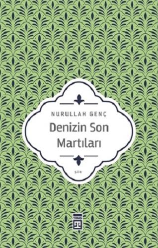 Denizin Son Martıları - Nurullah Genç | Timaş - 9786050836172