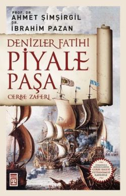 Denizler Fatihi Piyale Paşa - | Timaş Tarih - 9786050820201