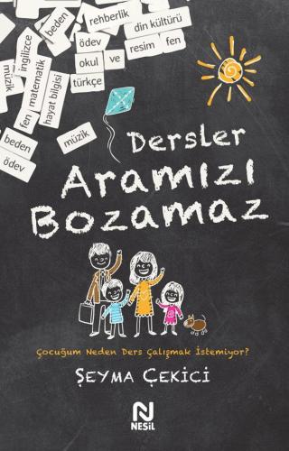 Dersler Aramızı Bozamaz - Şeyma Çekici | Nesil - 9786051833293