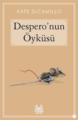 Despero'nun Öyküsü - Kate Dicamillo | Arkadaş - 9789755098456