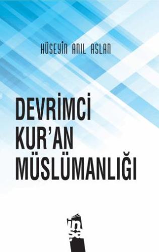 Devrimci Kur'an Müslümanlığı - Hüseyin Anıl Aslan | İnşa Yayınları - 9