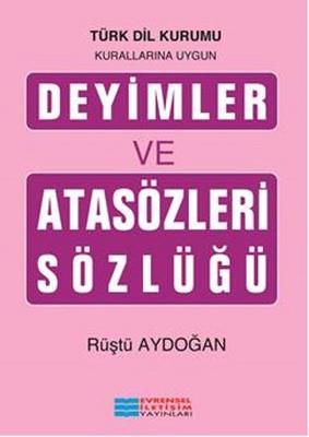 Deyimler Ve Atasözleri Sözlüğü - Rüştü Aydoğan | Evrensel - 9789756970