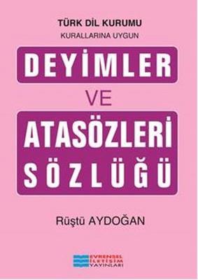 Atasözleri Ve Deyimler Sözlüğü