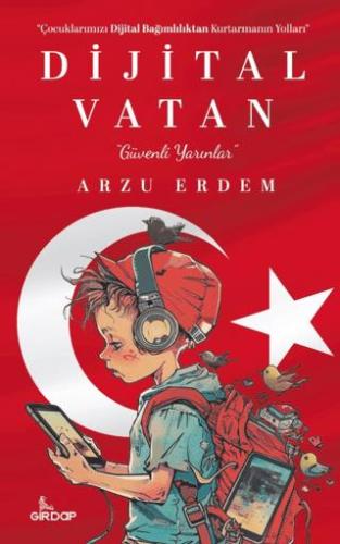 Dijital Vatan - Arzu Erdem | Beyaz Panda - 9786259743158