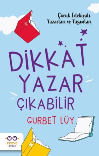 Dikkat Yazar Çıkabilir - Gurbet Lüy | Cezve Çocuk - 9786256901742