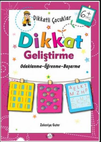 Dikkatli Çocuklar Dikkat Geliştirme +6 Yaş - Zekeriya Guter | Kukla - 