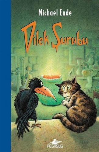 Dilek Şurubu - Michael Ende | Pegasus - 9786052993118