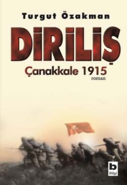 Diriliş ( Çanakkale 1915 ) - Turgut Özakman | Bilgi - 9789752202474