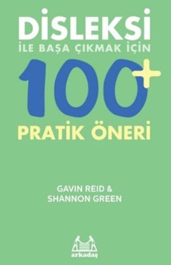 Disleksi 100 Pratik Öneri - Gavin Reid; Shannon Green | Arkadaş - 9789