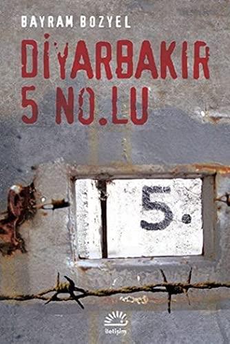 Diyarbakır 5 No.lu - Bayram Bozyel | İletişim - 9789750511714