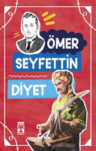 Diyet - Ömer Seyfettin | İlk Genç Timaş - 9789753628600