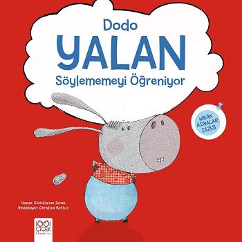 Dodo Yalan Söylememeyi Öğreniyor - Christianne Jones | 1001 Çiçek - 97