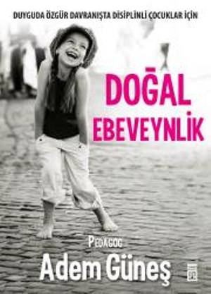 Doğal Ebeveynlik - Adem Güneş | Timaş - 9786050811858