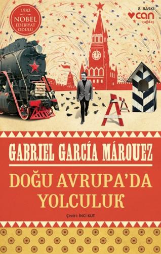 Doğu Avrupa'ya Yolculuk - Gabriel Garcia Marquez | Can - 9789750732928