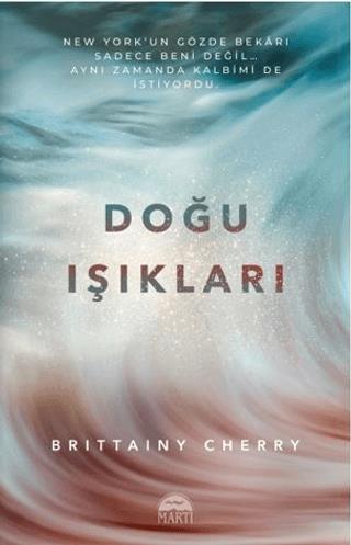 Doğu Işıkları - Brittainy Cherry | Martı Yayınları - 9786253662011