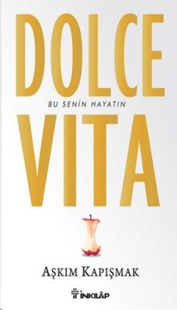 Dolce Vita - Aşkım Kapışmak | İnkılap - 9789751034380