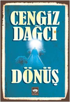 Dönüş - Cengiz Dağcı | Ötüken - 9786254083990