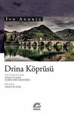 Drina Köprüsü - İvo Andriç | İletişim - 9789754707823