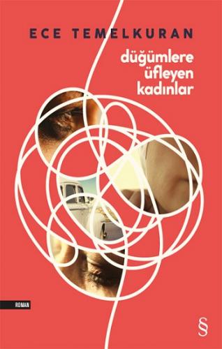 Düğümlere Üfleyen Kadınlar - Ece Temelkuran | Everest - 9786051416069