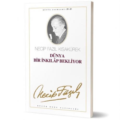 Dünya Bir İnkılap Bekliyor - 26 - Necip Fazıl Kısakürek | Büyük Doğu -