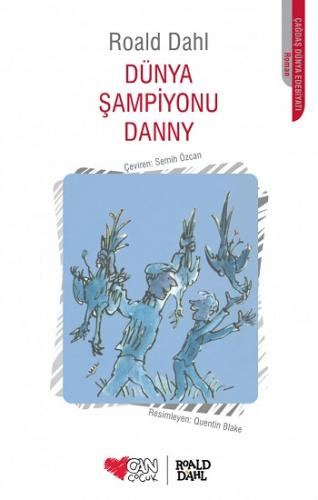 Dünya Şampiyonu Danny - Roald Dahl | Can Çocuk - 9789750708022