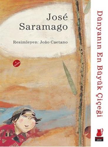 Dünyanın En Büyük Çiçeği - Jose Saramago | Kırmızı Kedi - 978605492769