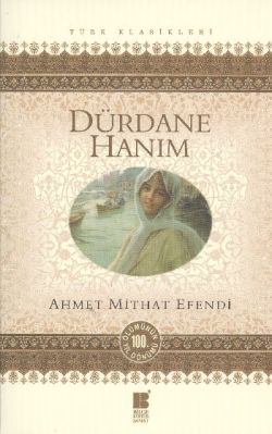 Dürdane Hanım - Ahmet Mithat Efendi | Bilge Kültür - 9786055261252
