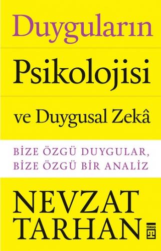 Duyguların Psikolojisi Ve Duygusal Zeka - Nevzat Tarhan | Timaş - 9786