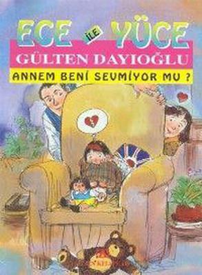 Ece İle Yüce - Annem Beni Sevmiyor Mu? - Gülten Dayıoğlu | Altın - 978