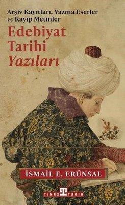 Edebiyat Tarihi Yazıları - Arşiv Kayıtları Yazma Eserler Ve Kayıp Metinler