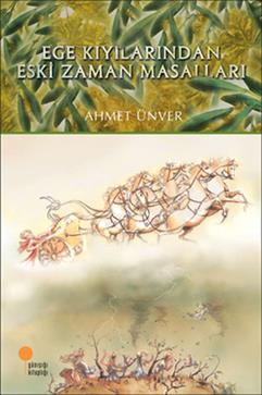 Ege Kıyılarında Eski Zaman Masalları