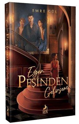 Eğer Peşinden Gelirsem - Emre Gül | Ren - 9786258318289