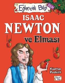 Eğlenceli Bilgi Bilim 13 - İsaac Newton Ve Elması - Kjartan Poskitt | 