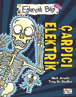 Eğlenceli Bilgi Bilim 15 - Çarpıcı Elektrik - Nick Arnold | Eğlenceli 