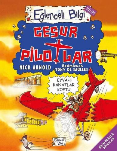 Eğlenceli Bilgi Bilim 73 - Cesur Pilotlar - Nıck Arnold | Eğlenceli Bi