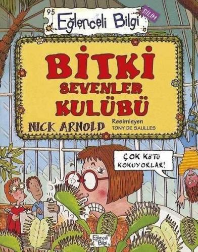 Eğlenceli Bilgi Bilim 95 - Bitki Sevenler Kulübü - Nıck Arnold | Eğlen