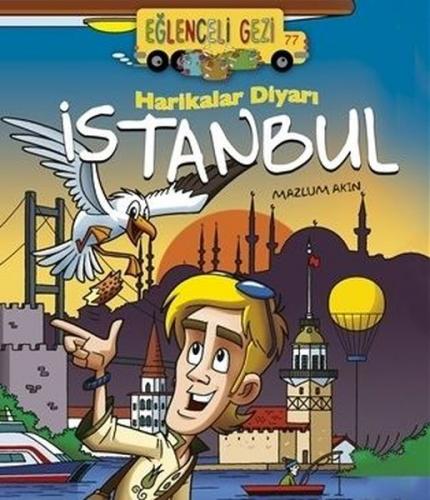 Eğlenceli Bilgi Gezi 77 - Harikalar Diyarı İstanbul - Mazlum Akın | Eğ