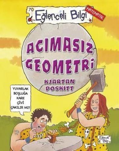 Eğlenceli Bilgi Matematik 70 - Acımasız Geometri