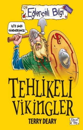 Eğlenceli Bilgi Tarih 129 - Tehlikeli Vikingler - Terry Deary | Eğlenc