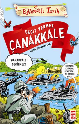 Eğlenceli Bilgi Tarih 41 - Geçit Vermez Çanakkale - Metin Özdamarlar |