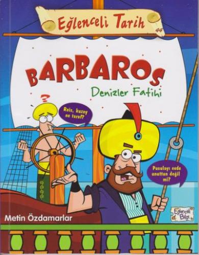 Eğlenceli Bilgi Tarih 44 - Barbaros Denizler Fatihi