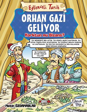 Eğlenceli Bilgi Tarih 55 - Orhan Gazi Geliyor Korktun Mu Bizans - Meti