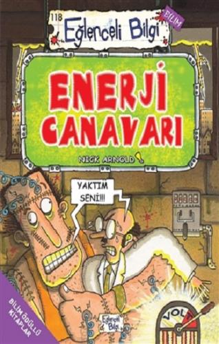 Eğlenceli Bilim 118-enerji Canavarı - Nick Arnold | Eğlenceli Bilgi - 