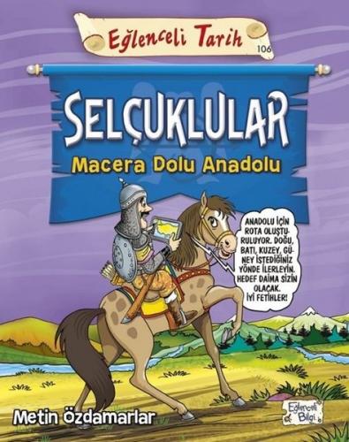 Eğlenceli Tarih 106 - Selçuklular Macera Dolu Anadolu - Metin Özdamarl