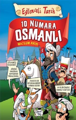 Eğlenceli Tarih 117- 10 Numara Osmanlı - Mazlum Akın | Eğlenceli Bilgi