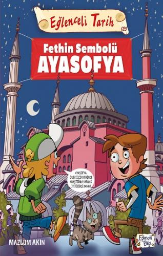 Eğlenceli Tarih 125 - Fethin Sembolü Ayasofya