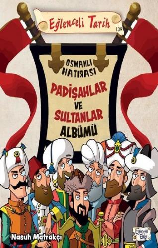 Eğlenceli Tarih 139 Padişahlar Ve Sultanlar Albümü