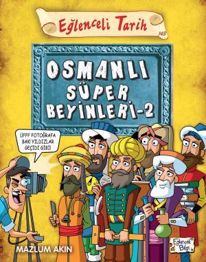 Eğlenceli Tarih 143osmanlı Süper Beyinleri 2 - Mazlum Akın | Eğlenceli