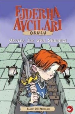 Ejderha Avcılar Okulu 1 Okulda İlk Gün Sürprizi